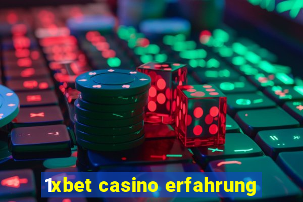 1xbet casino erfahrung