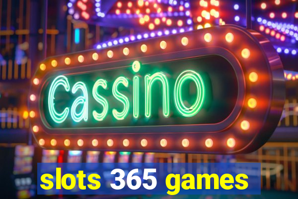 slots 365 games