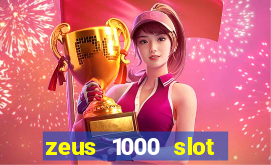 zeus 1000 slot free play