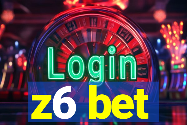 z6 bet