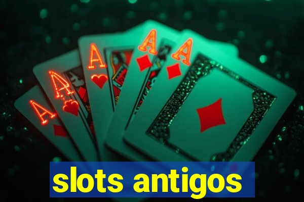 slots antigos