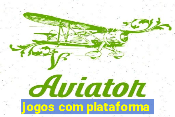 jogos com plataforma