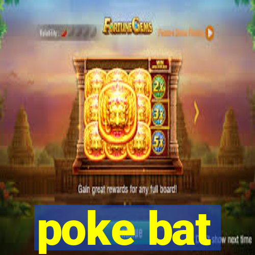 poke bat