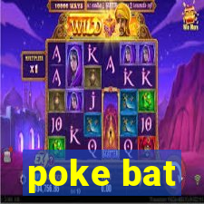 poke bat