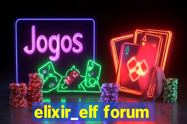 elixir_elf forum