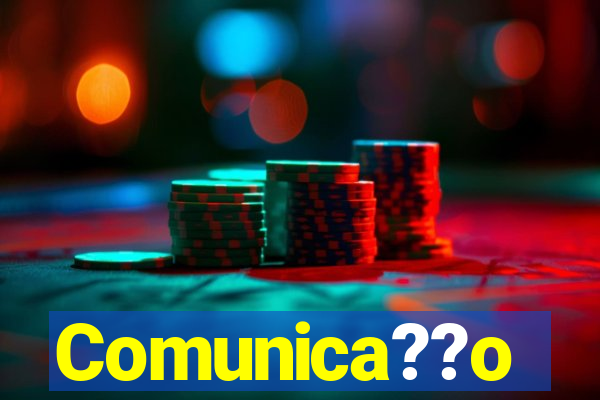 Comunica??o