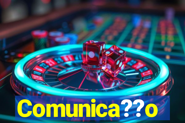 Comunica??o