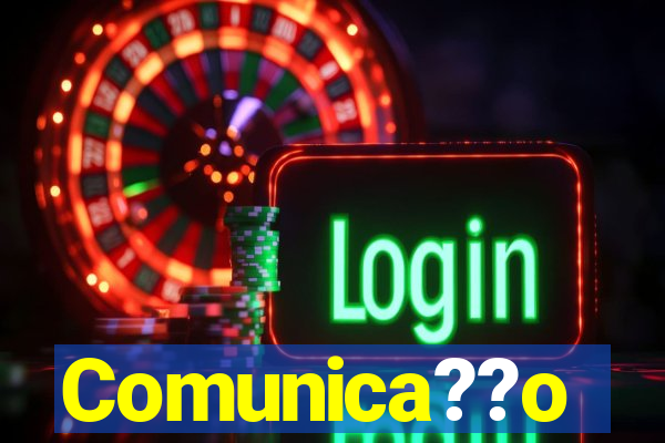 Comunica??o