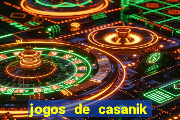 jogos de casanik online gratis