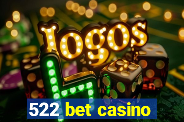 522 bet casino