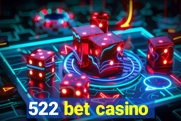 522 bet casino