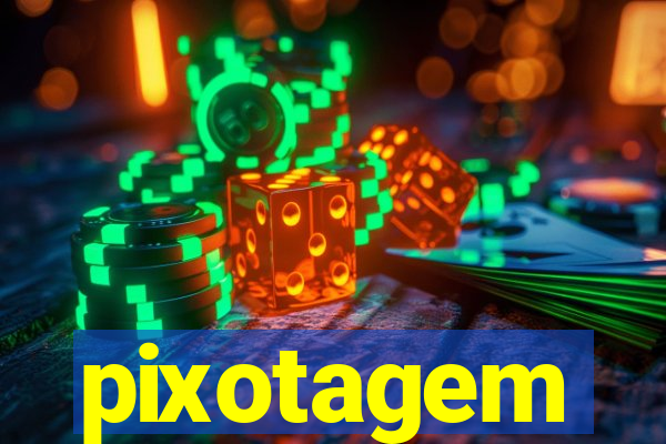 pixotagem