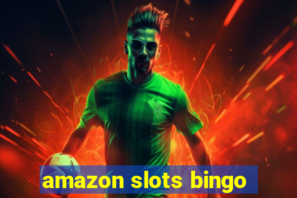 amazon slots bingo