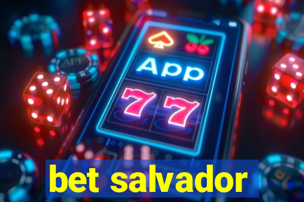 bet salvador