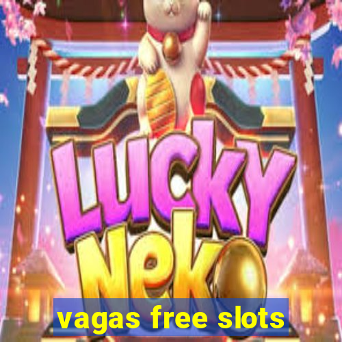 vagas free slots