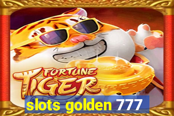 slots golden 777