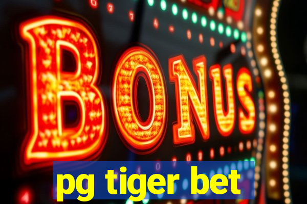 pg tiger bet