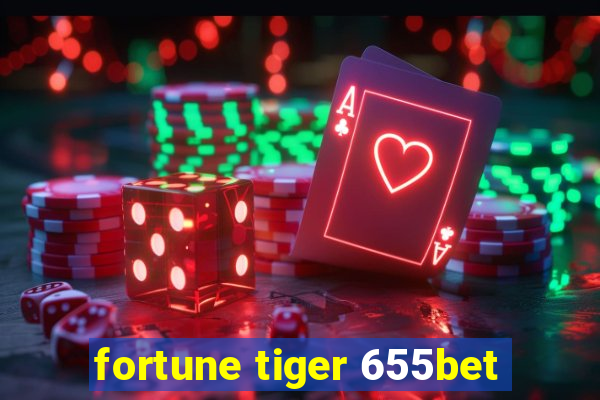 fortune tiger 655bet