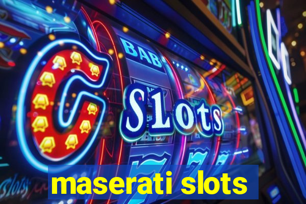 maserati slots