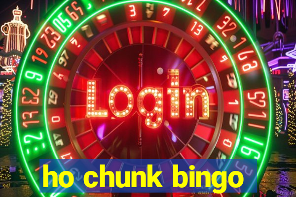 ho chunk bingo