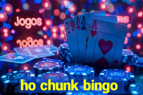 ho chunk bingo