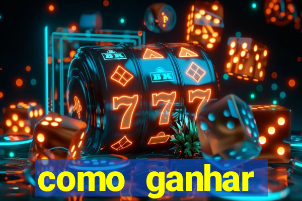 como ganhar dinheiro jogo do tigre