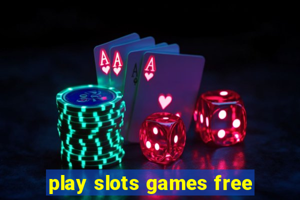 play slots games free