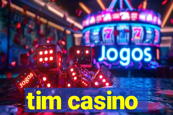 tim casino