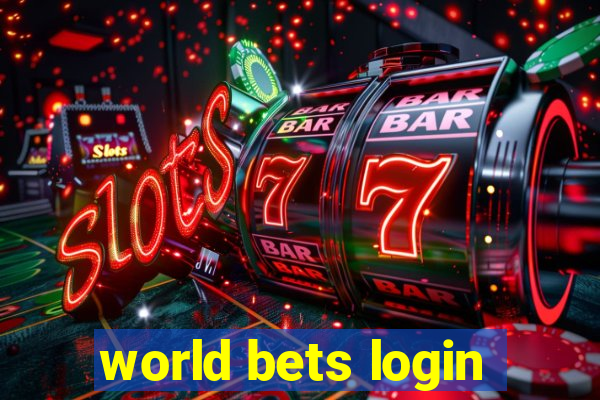 world bets login