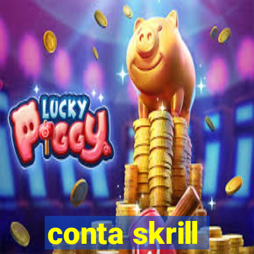 conta skrill