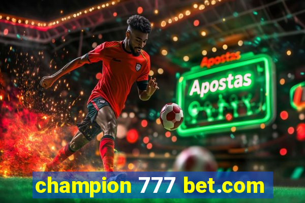 champion 777 bet.com