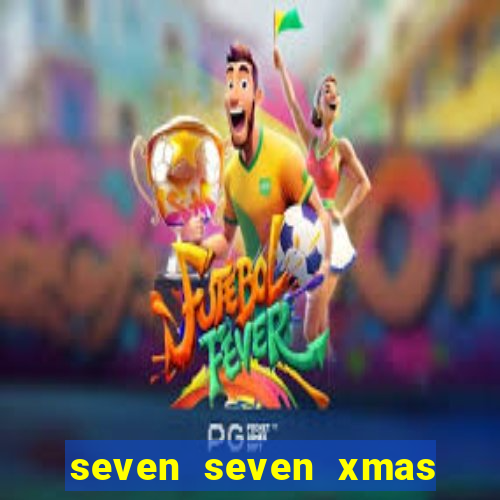 seven seven xmas slot free play