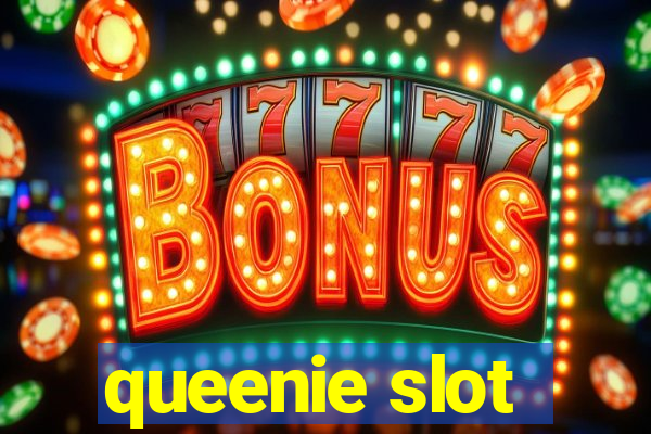 queenie slot