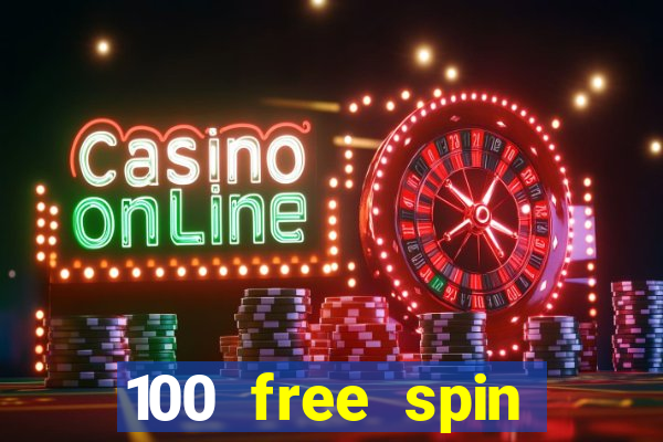 100 free spin casino promotions