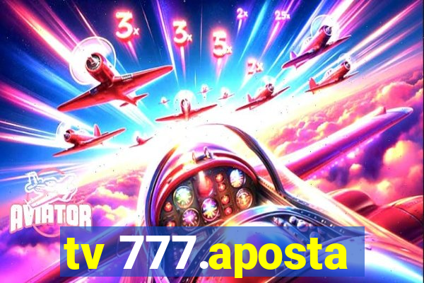 tv 777.aposta