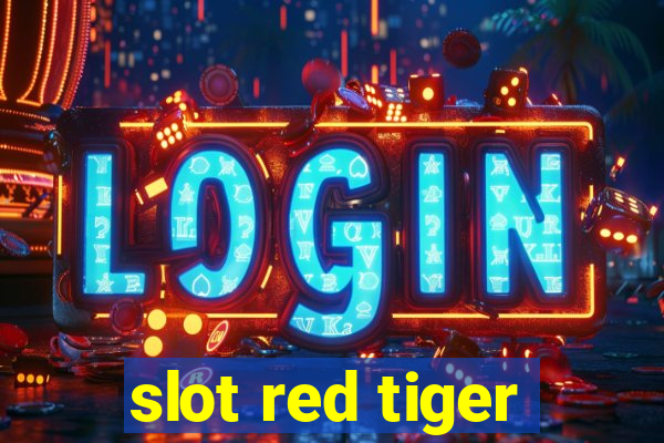 slot red tiger