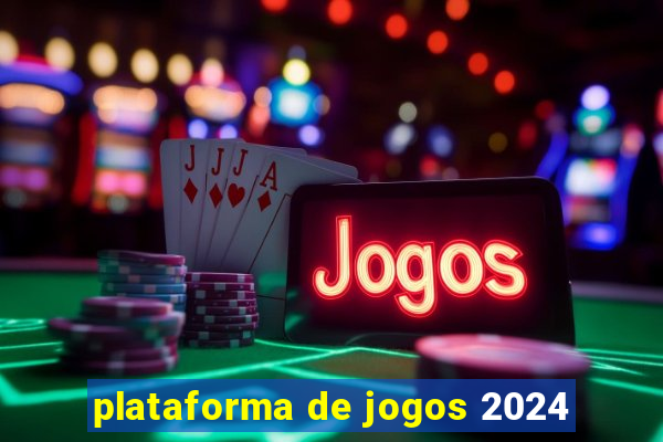 plataforma de jogos 2024