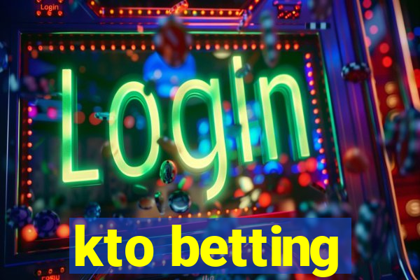 kto betting