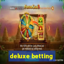 deluxe betting