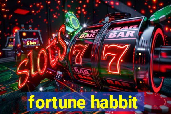 fortune habbit