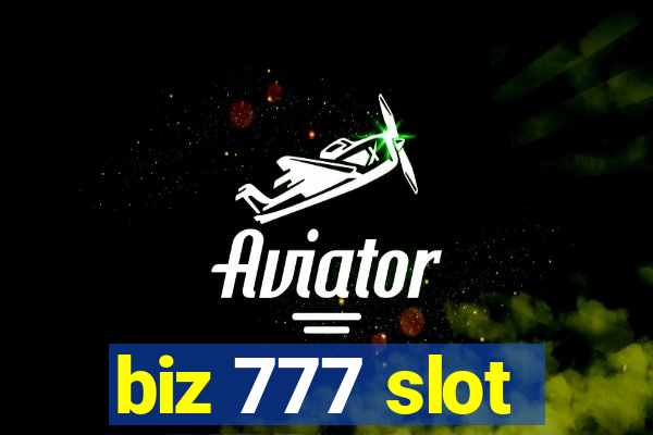 biz 777 slot