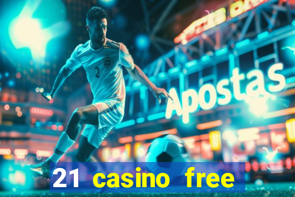 21 casino free spins no deposit