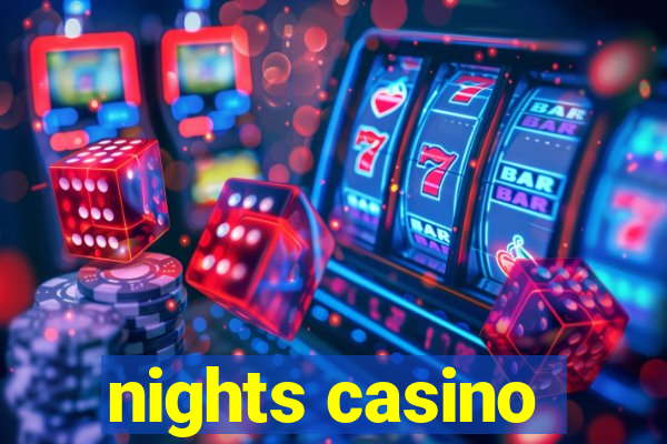 nights casino