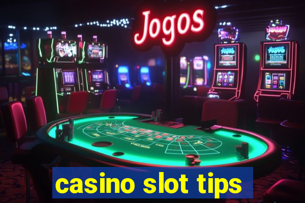 casino slot tips