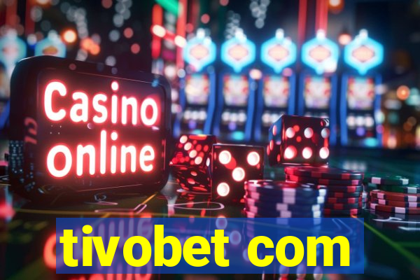 tivobet com