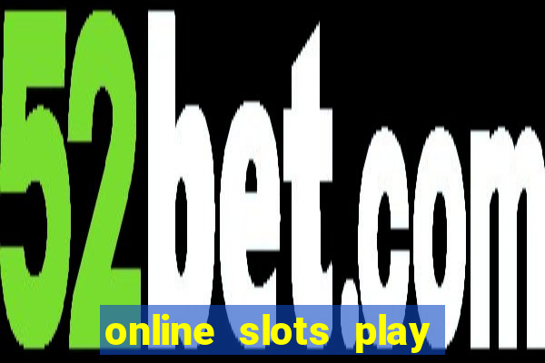 online slots play for real money