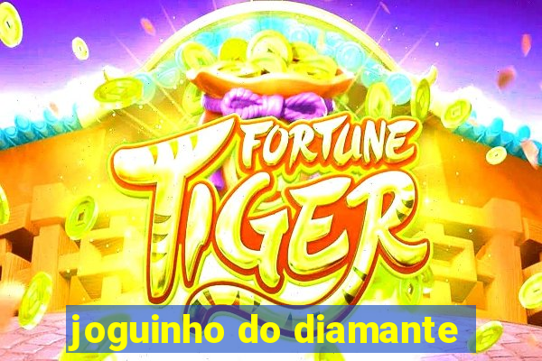 joguinho do diamante