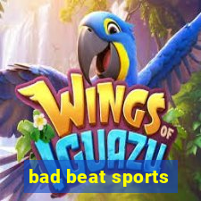 bad beat sports