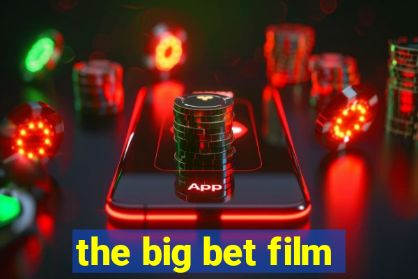 the big bet film