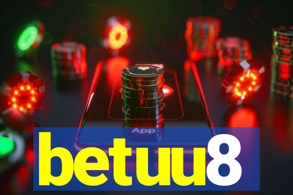 betuu8